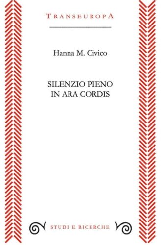 Silenzio pieno. In ara cordis