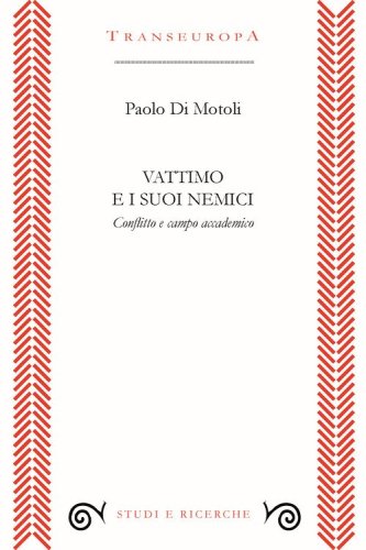 Vattimo e i suoi nemici. Conflitto e campo accademico