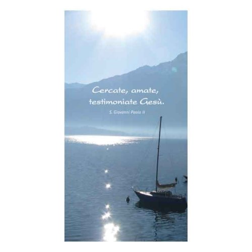 CERCATE, AMATE, TESTIMONIATE GESU'