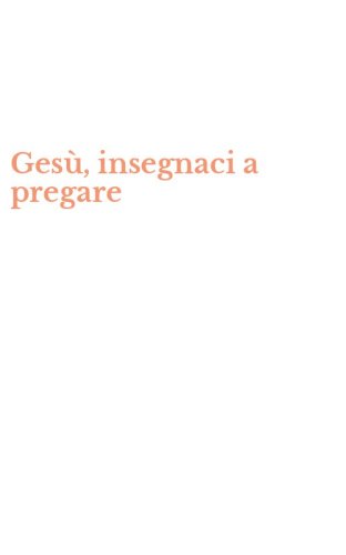 Gesù, insegnaci a pregare
