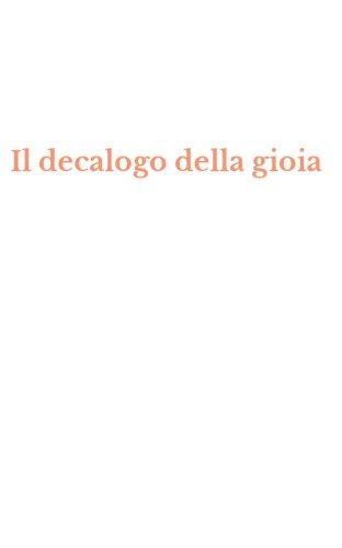 Il decalogo della gioia