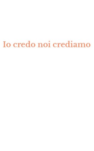 Io credo noi crediamo