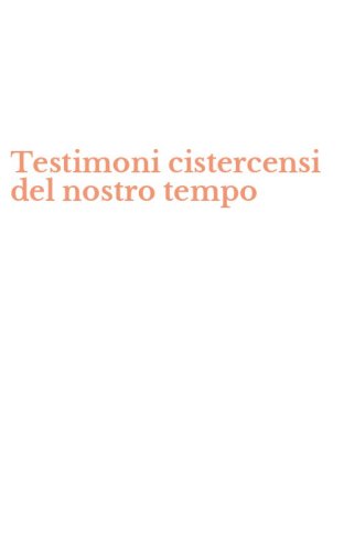 Testimoni cistercensi del nostro tempo