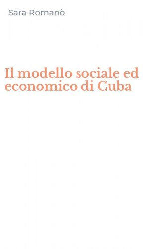 Il modello sociale ed economico di Cuba