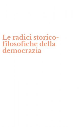 Le radici storico-filosofiche della democrazia