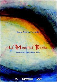 La magnifica bestia-Das pr&auml;chtige wilde Tier