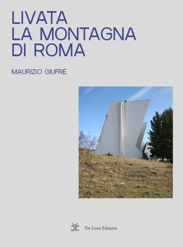 Livata. La montagna di Roma