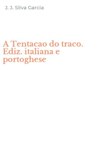 A Tentacao do traco. Ediz. italiana e portoghese