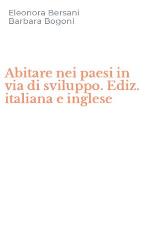 Abitare nei paesi in via di sviluppo. Ediz. italiana e inglese