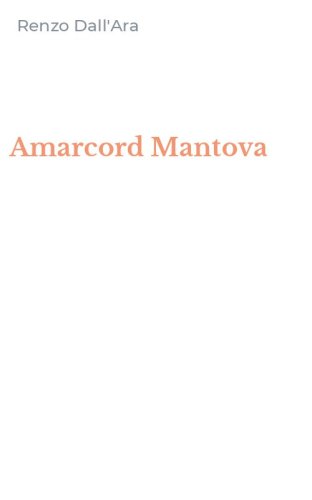 Amarcord Mantova