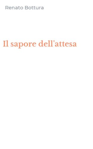 Il sapore dell'attesa