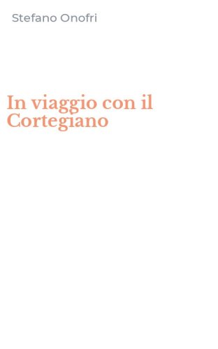 In viaggio con il Cortegiano