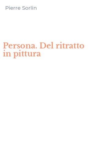 Persona. Del ritratto in pittura