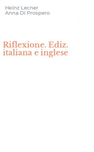 Riflexione. Ediz. italiana e inglese
