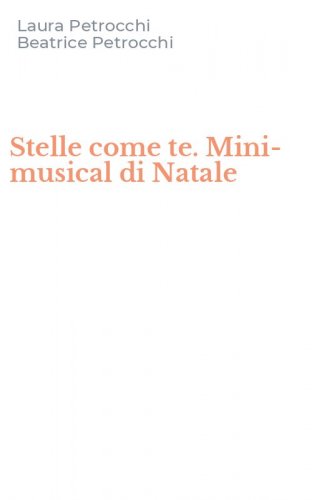 Stelle come te. Mini-musical di Natale