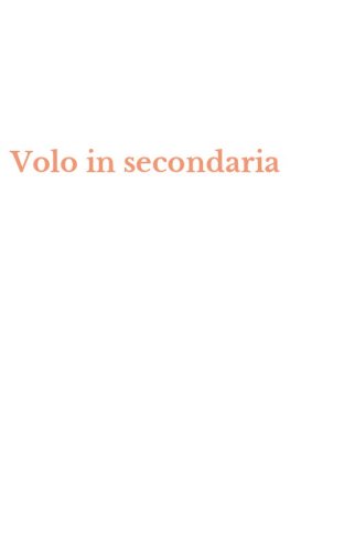 Volo in secondaria
