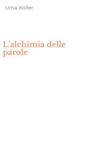 L'alchimia delle parole