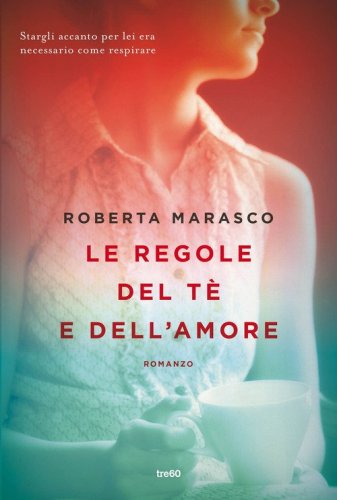 Le regole del t&egrave; e dell'amore