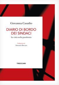 Diario di bordo dei sindaci. La citt&agrave; nella pandemia