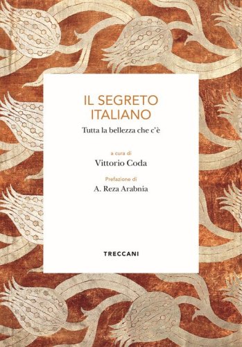 Il segreto italiano. Tutta la bellezza che c'&egrave;