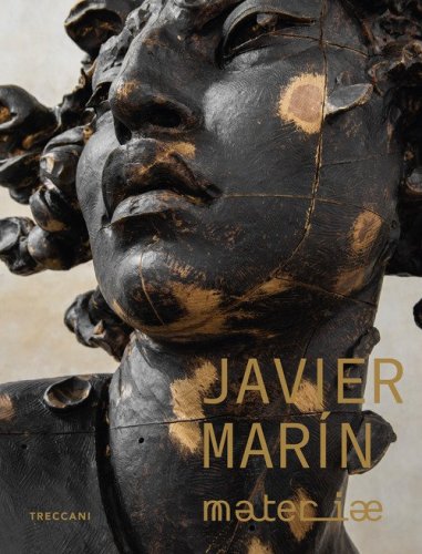 Javier Mar&iacute;n. Materiae. Ediz. italiana, inglese e spagnola