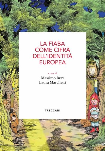 La fiaba come cifra dell'identit&agrave; europea. Atti del Convegno (Roma, 15 maggio 2019)
