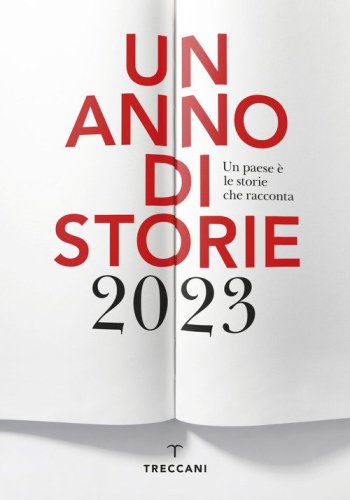 Un anno di storie 2023. Un paese &egrave; le storie che racconta. Ediz. italiana e inglese