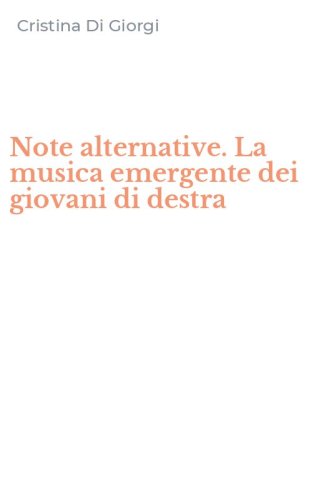 Note alternative. La musica emergente dei giovani di destra