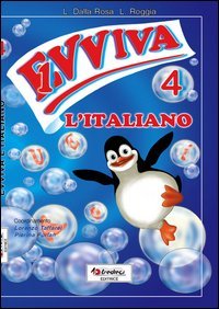 EVVIVA L'ITALIANO! PER LA 4&ordf; CLASSE ELEMENTARE