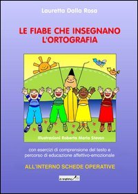 FIABE CHE INSEGNANO L'ORTOGRAFIA (LE)
