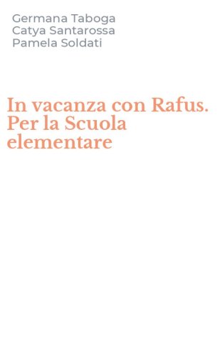 In vacanza con Rafus. Per la Scuola elementare