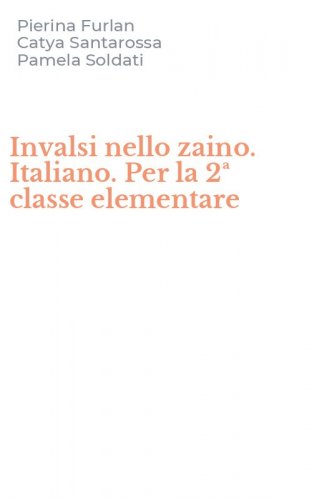 Invalsi nello zaino. Italiano. Per la 2&ordf; classe elementare