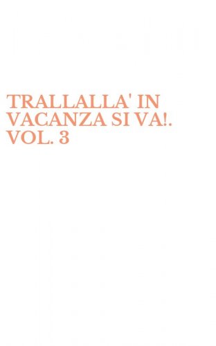 TRALLALLA' IN VACANZA SI VA!. VOL. 3