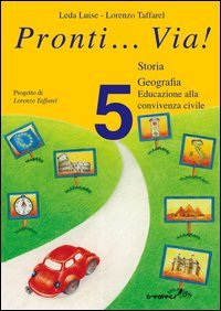 PRONTI... VIA! STORIA, GEOGRAFIA. PER LA 5&ordf; CLASSE ELEMENTARE