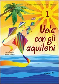 VOLA CON GLI AQUILONI. PER LA SCUOLA ELEMENTARE