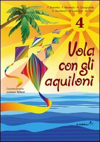 VOLA CON GLI AQUILONI. PER LA SCUOLA ELEMENTARE