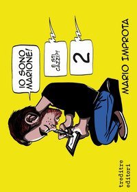 Io sono Marione! E sti cazzi?!