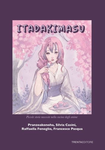 Itadakimasu. Piccole storie nascoste nella cucina degli anime