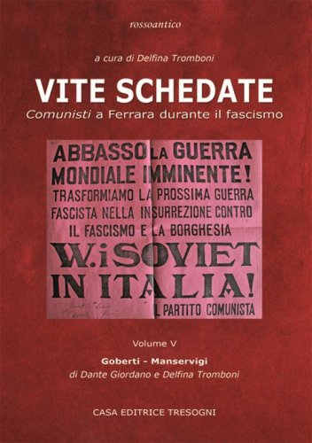 Vite schedate. Comunisti a Ferrara durante il fascismo