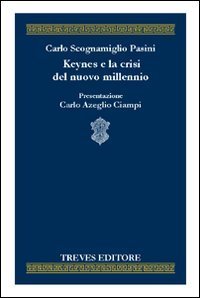 Keynes e la crisi del nuovo millennio