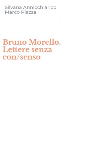 Bruno Morello. Lettere senza con/senso