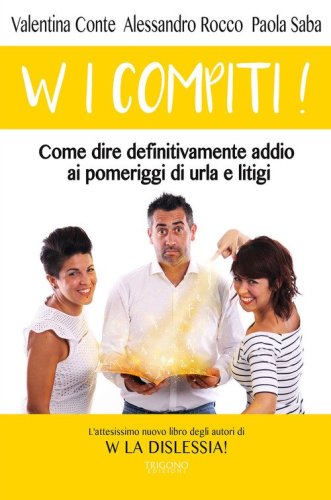 W i compiti! Come dire definitivamente addio ai pomeriggi di urla e litigi