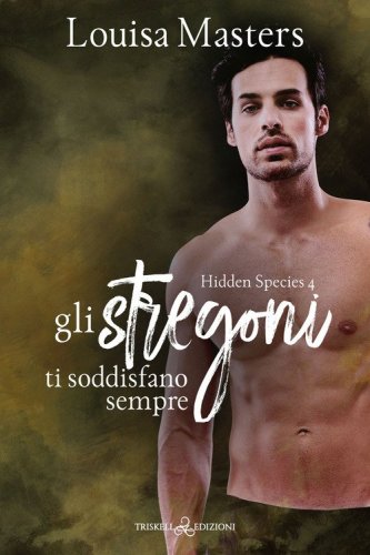 Gli stregoni ti soddisfano sempre. Hidden species