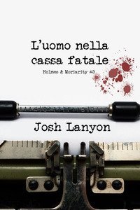 L'uomo nella cassa fatale. Holmes & Moriarity