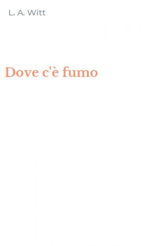Dove c'&egrave; fumo