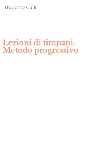 Lezioni di timpani. Metodo progressivo