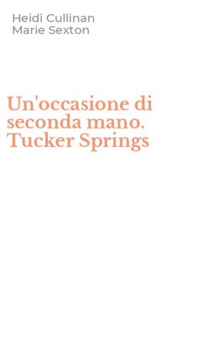 Un'occasione di seconda mano. Tucker Springs