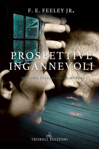 Prospettive ingannevoli. Memorie delle ombre umane