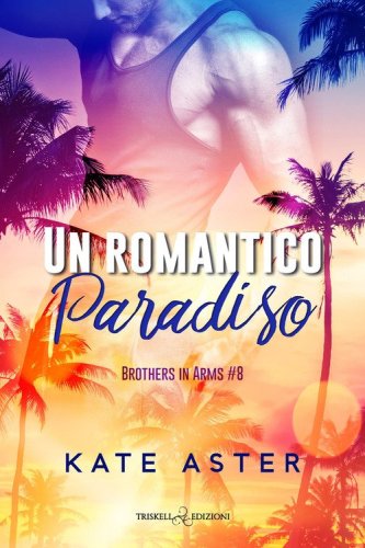 Un romantico paradiso. Brothers in arms