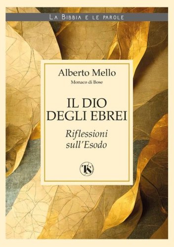 Il Dio degli ebrei. Riflessioni sull'Esodo
